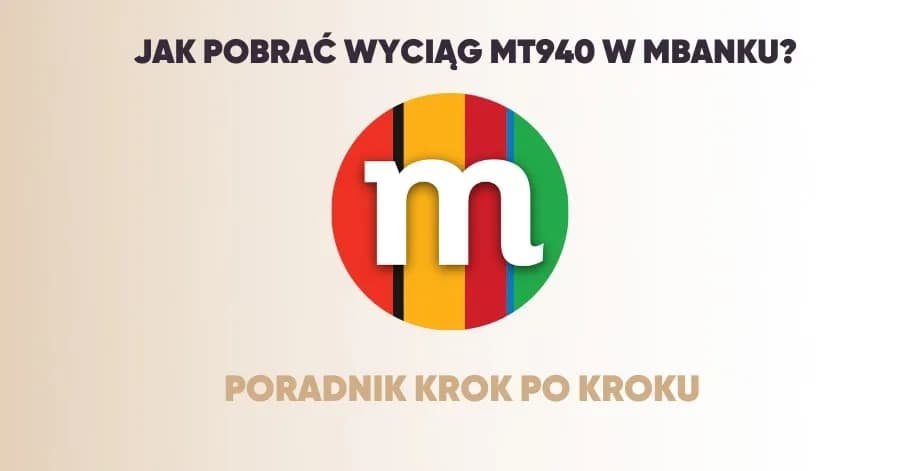 Jak pobrać wyciąg z mbanku - proste kroki, które musisz znać