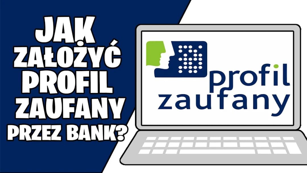 Jak założyć profil zaufany przez mBank - krok po kroku bez problemów